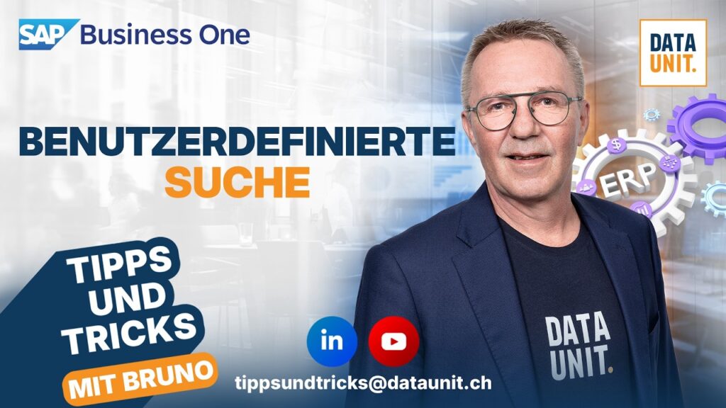 SAP Business One: Benutzerdefinierte Suche nutzen (Tipps & Tricks mit Bruno)