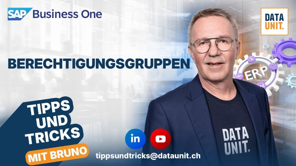 SAP Business One: Berechtigungsgruppen richtig einsetzen (Tipps & Tricks mit Bruno)